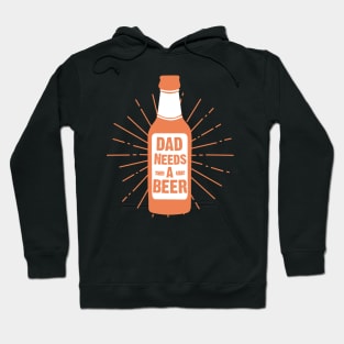 Dad Needs A Beer T-shirt Design Hoodie